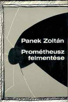 Panek Zolt�n - Prom�theusz felment�se