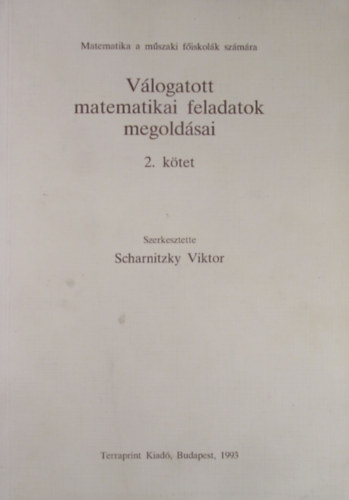 Scharnitzky Viktor - Vlogatott matematikai feladatok megoldsai 2. ktet