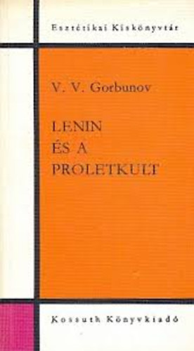 V. V. Gorbunov - Lenin és a Proletkult