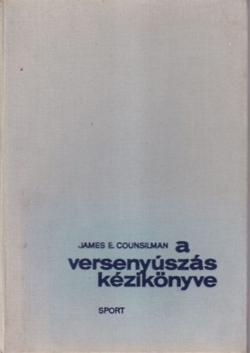 James E. Counsilman - A versenyszs kziknyve