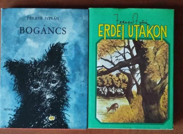 Fekete Istv�n - 2 db Fekete Istv�n k�nyv :Erdei utakon, Bog�ncs
