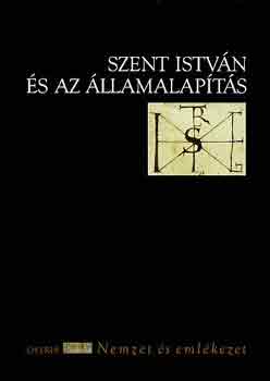 Szent Istv�n �s az �llamalap�t�s
