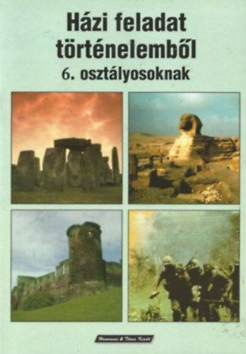 Hradeczky Tam�sn� - H�zi feladat t�rt�nelemb�l  6. oszt�lyosoknak