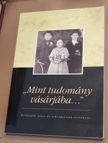 Csengerné Kovács Erzsébet - ,,Mint tudomány vásárjába"