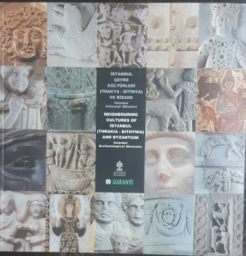 Istanbul Çevre Kültürleri (Trakya - Bitinya) ve Bizans = Neighbouring Cultures of Istanbul (Thrakia - Bithynia) and Byzantium