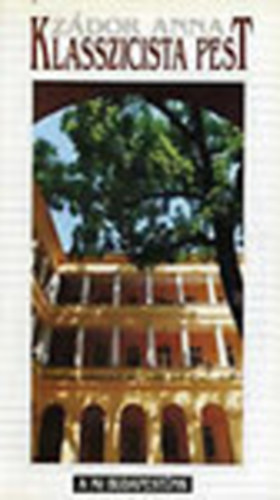 Z�dor Anna - Klasszicista Pest