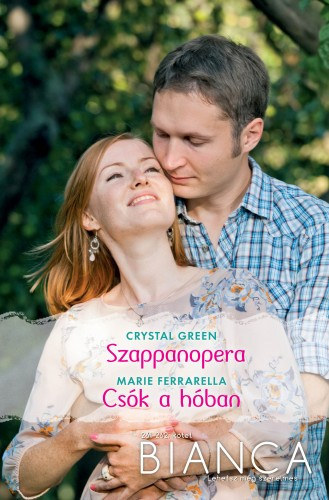 Marie Ferrarella Crystal Green - Bianca 261-262. (Szappanopera, Csk a hban)