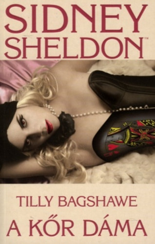Tilly Bagshawe Sidney Sheldon - A kőr dáma
