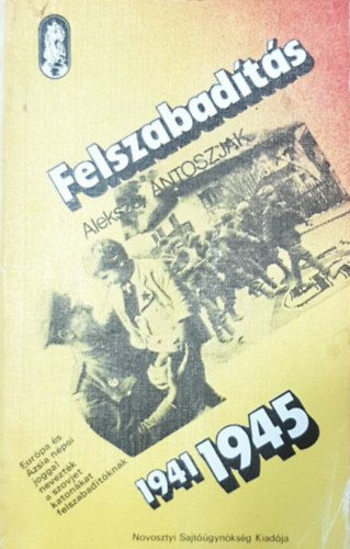 Alekszej Antoszjak - Felszabad�t�s - 19431-1945