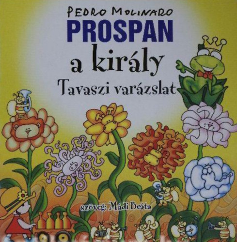 Pedro Molinaro - Prospan a király - Tavaszi varázslat