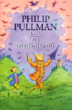 Philip Pullman - Jack és a Madárijesztő
