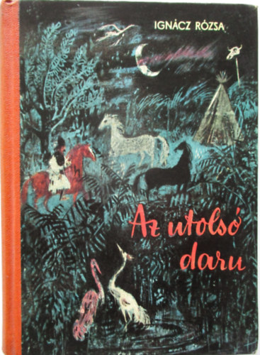 Ign�cz R�zsa - Az utols� daru (W�rtz �d�m rajzaival)