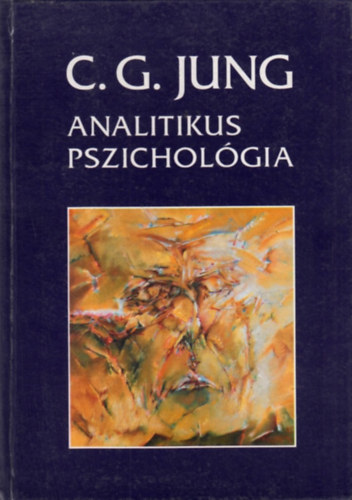Carl Gustav Jung - Analitikus pszicholgia
