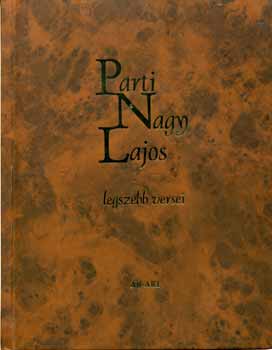Parti Nagy Lajos - Parti Nagy Lajos legszebb versei