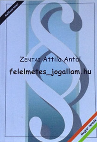 Zentai Attila Antal - felelmetes_jogallam.hu    CD mellktettel