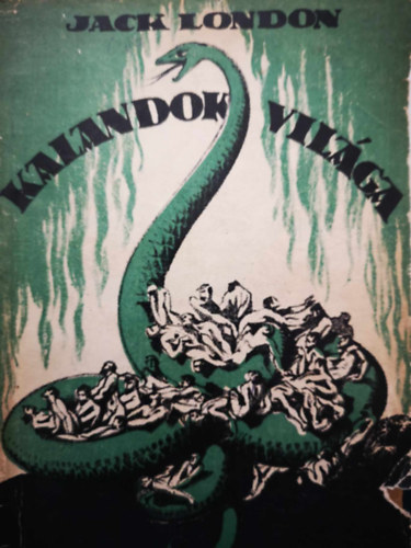 Jack London - Kalandok világa