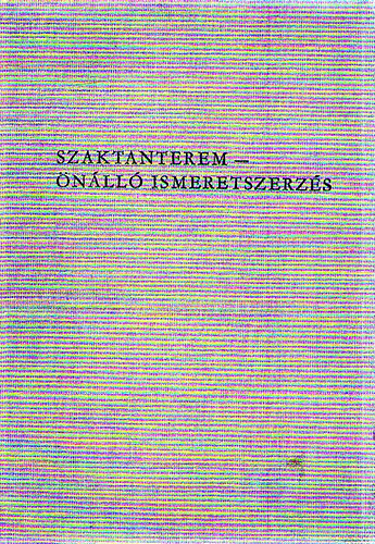 Szaktanterem - �n�ll� ismeretszerz�s