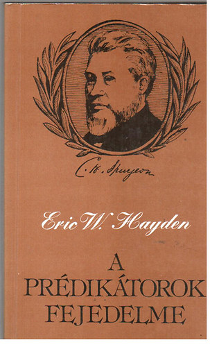 Eric W. Hayden - A prdiktorok fejedelme - Spurgeon nmagrl beszl