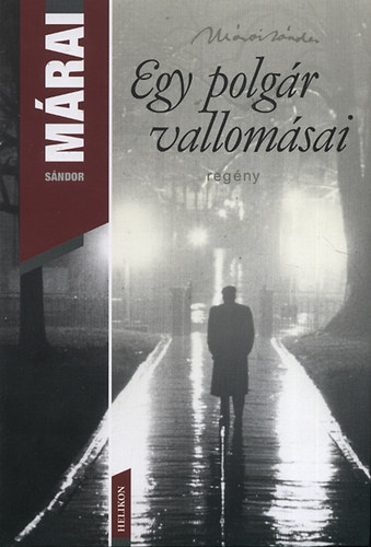 Mrai Sndor - Egy polgr vallomsai