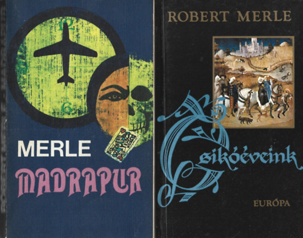 Robert Merle - 2 db k�nyv, Madrapur, Csik��veink