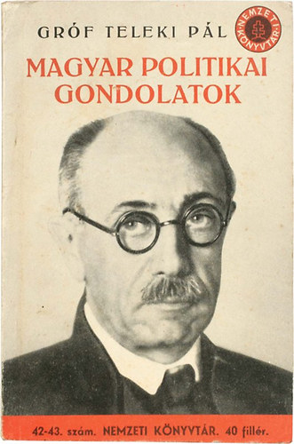 Grf Teleki Pl - Magyar politikai gondolatok (Nemzeti knyvtr 42-43.)