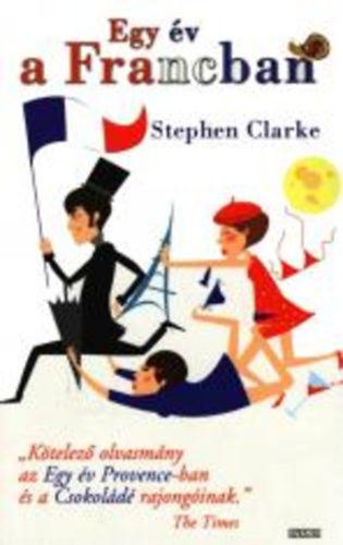 Stephen Clarke - Egy v a Francban