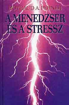 Rotraud A. Perner - A menedzser s a stressz