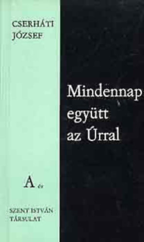 Cserhti Jzsef - Mindennap egytt az rral