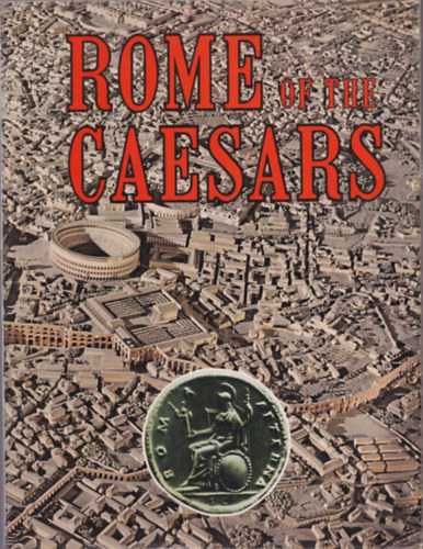 Leonardo B. Dal Maso - Rome of the Caesars