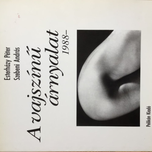Esterh�zy P�ter  Szebeni Andr�s - A vajsz�n� �rnyalat 1988