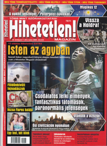 Hihetetlen! magazin - IX. �vfolyam 7. (93.) sz�m, 2009. j�lius
