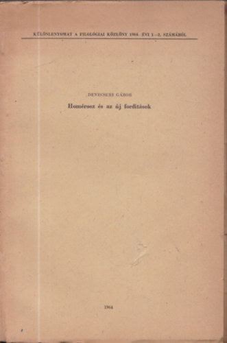 Devecseri Gábor - Homérosz és az új fordítások - DEDIKÁLT!