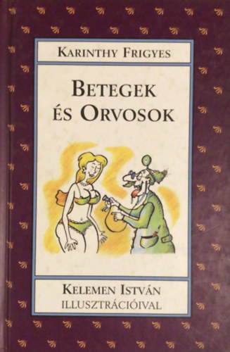 Karinthy Frigyes - Betegek s orvosok