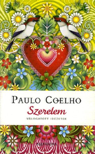 Paulo Coelho - Szerelem - Vlogatott idzetek