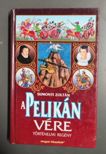 Sumonyi Zoltn - A Pelikn vre (Batthyny Boldizsr 1.)