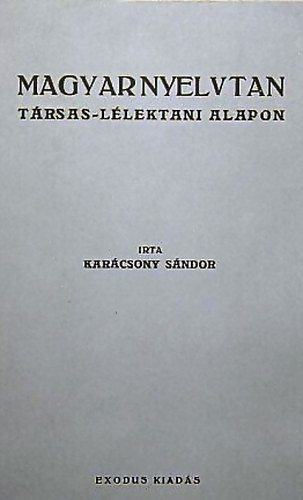 Karcsony Sndor - Magyar nyelvtan - Trsas-llektani alapon