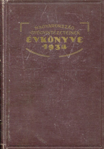 Dr.Kollarits Bla,Jo Istvn,Bajza Gza - Magyarorszg gygyintzeteinek vknyve 1934