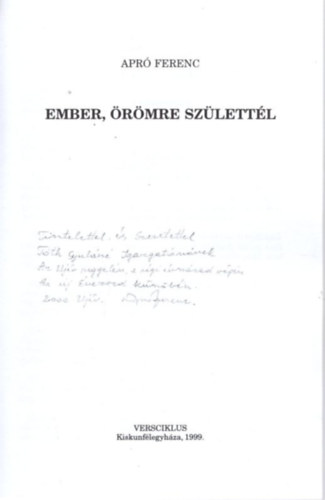 Apró Ferenc - Ember, örömre születtél! - Ember-versek - dedikált