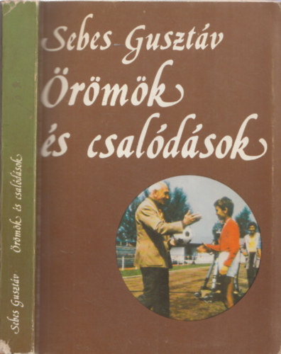 Sebes Guszt�v - �r�m�k �s csal�d�sok