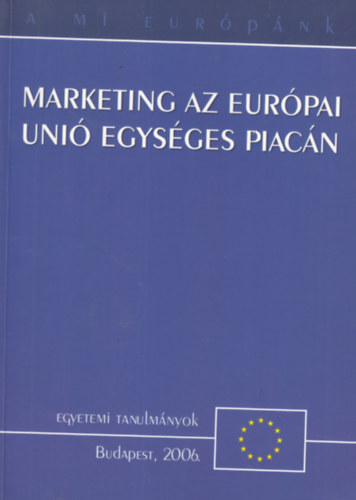 Csap�-K�rp�ti-Koz�r-Zaj�cz - Marketing az Eur�pai Uni� egys�ges piac�n