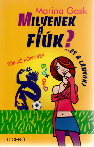 Marina Gask - Milyenek a fi�k? ...�s a l�nyok?