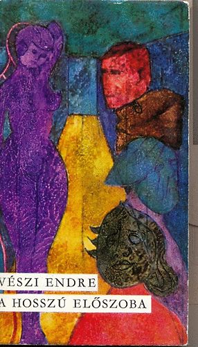 V�szi Endre - A hossz� el�szoba