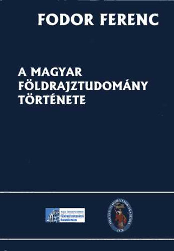 Fodor Ferenc - A magyar földrajztudomány története