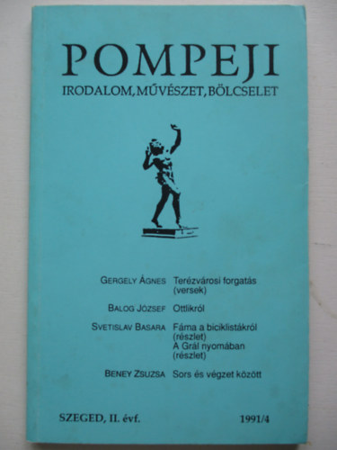 Laczk Sndor, Mikola Gyngyi, Szilasi Lszl Darvasi Lszl - Pompeji - Irodalom, mvszet, blcselet 1991/4 sz. II. vfolyam