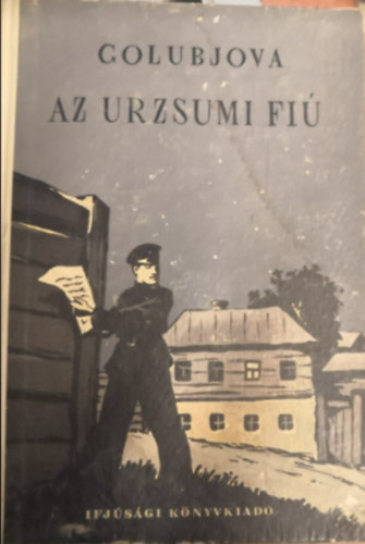 A. Golubjova - Az urzsumi fi - Sz. M. Kirov gyermekkora s ifjsga