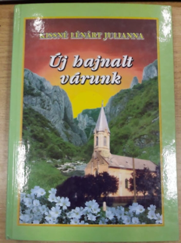 Kissn� L�n�rt Julianna - �j hajnalt v�runk