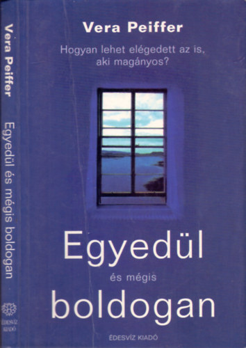 Vera Peiffer - Egyed�l �s m�gis boldogan