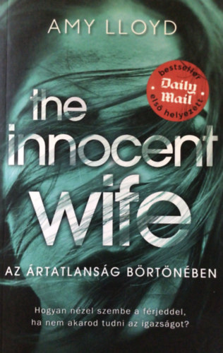 Amy Lloyd - The Innocent Wife - Az �rtatlans�g b�rt�n�ben