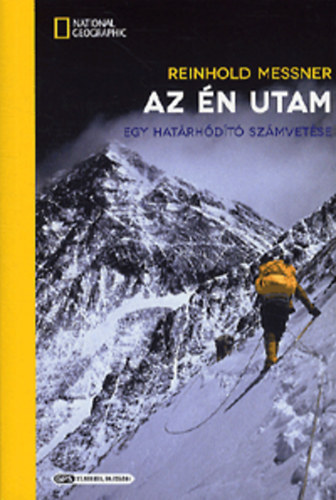 Reinhold Messner - Az n utam