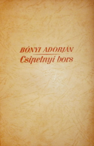 Bnyi Adorjn - Csipetnyi bors